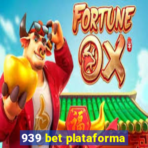 939 bet plataforma